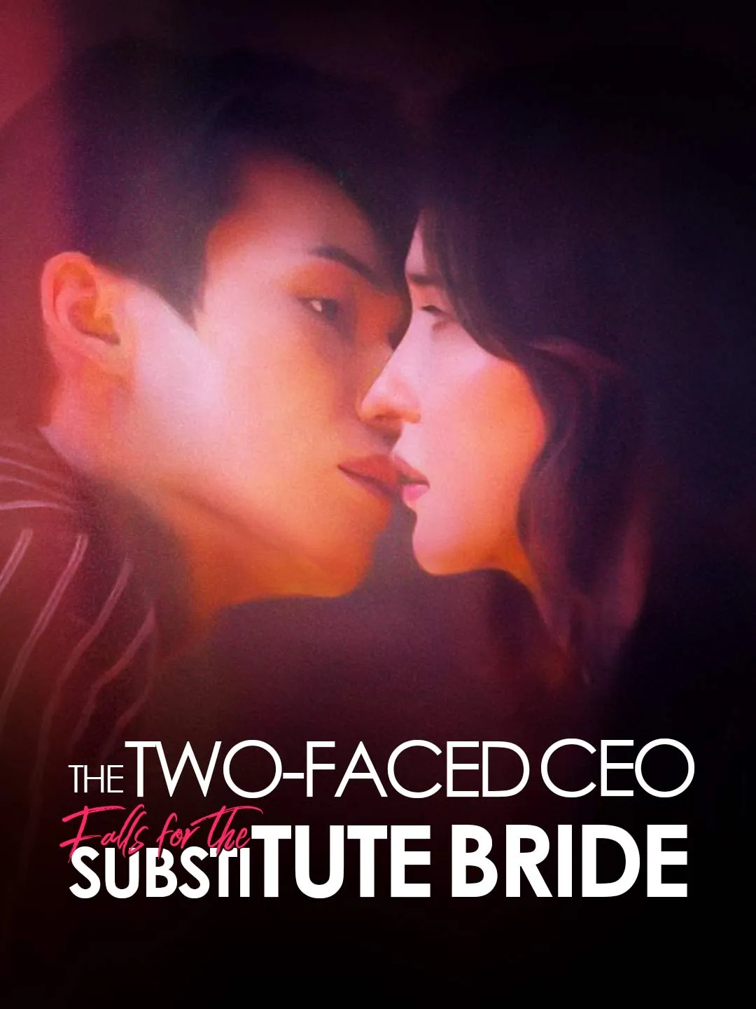 The Two-Faced CEO Falls for the Substitute Bride