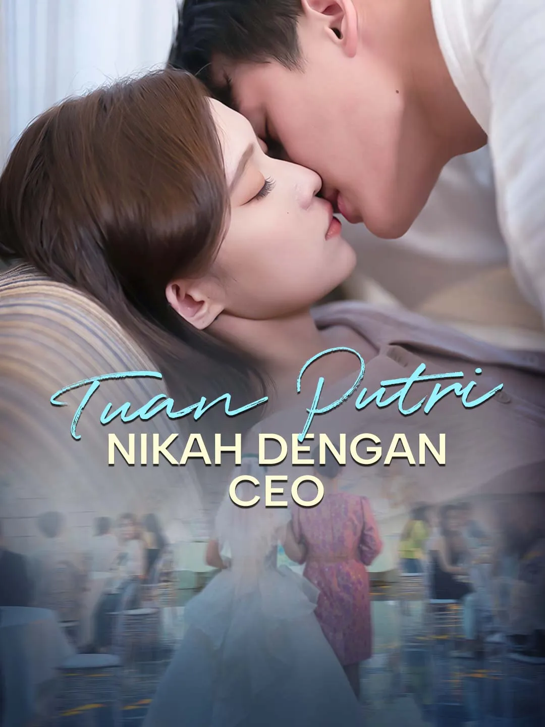 Tuan Putri Nikah dengan CEO