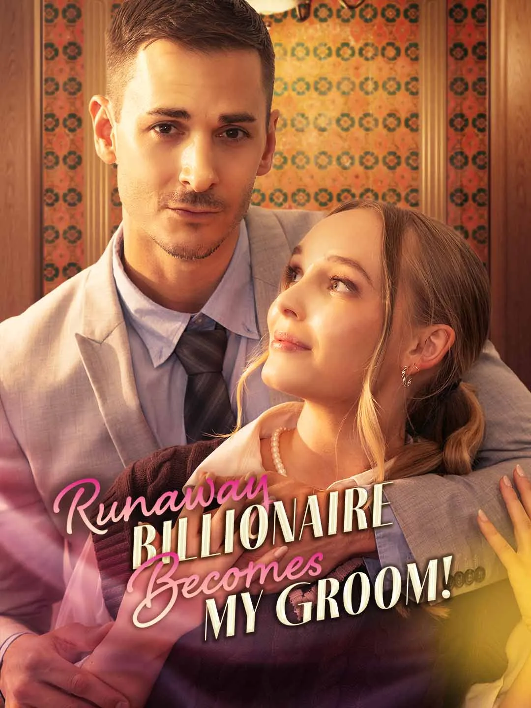 Runaway Billionaire Becomes My Groom