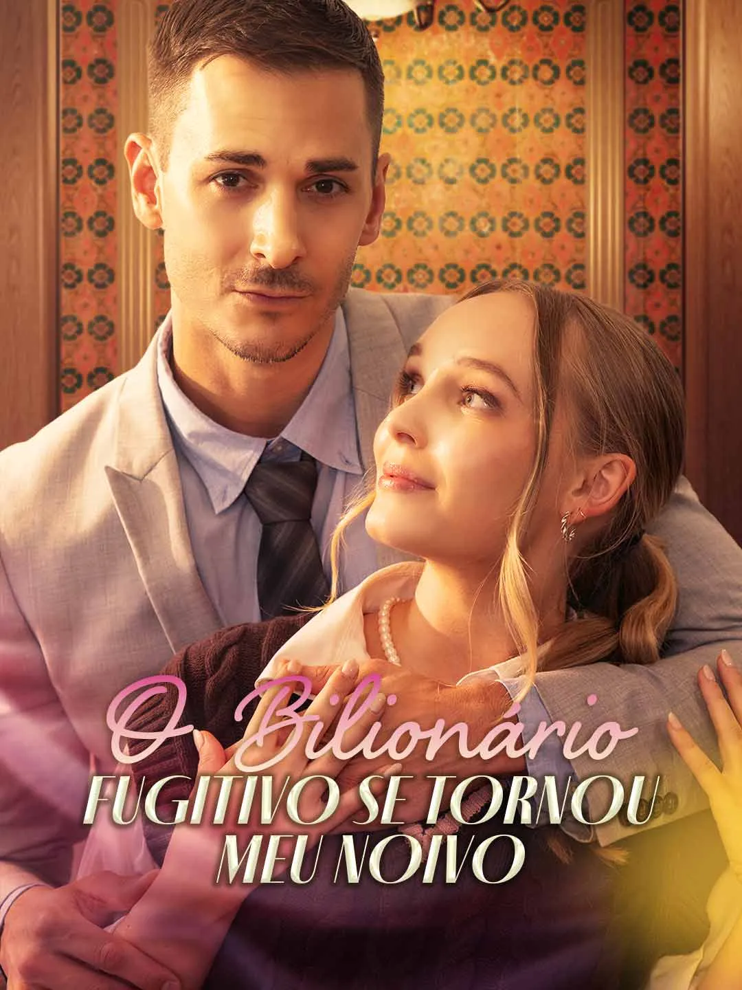 O Bilionário Fugitivo se Tornou Meu Noivo