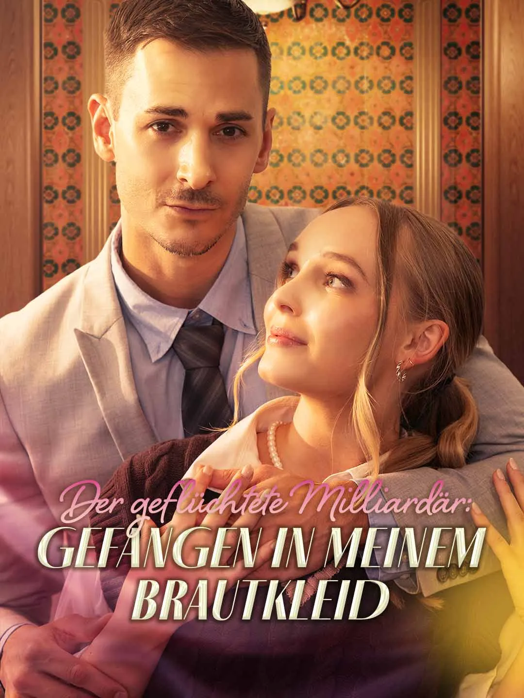 Der geflüchtete Milliardär: Gefangen in meinem Brautkleid