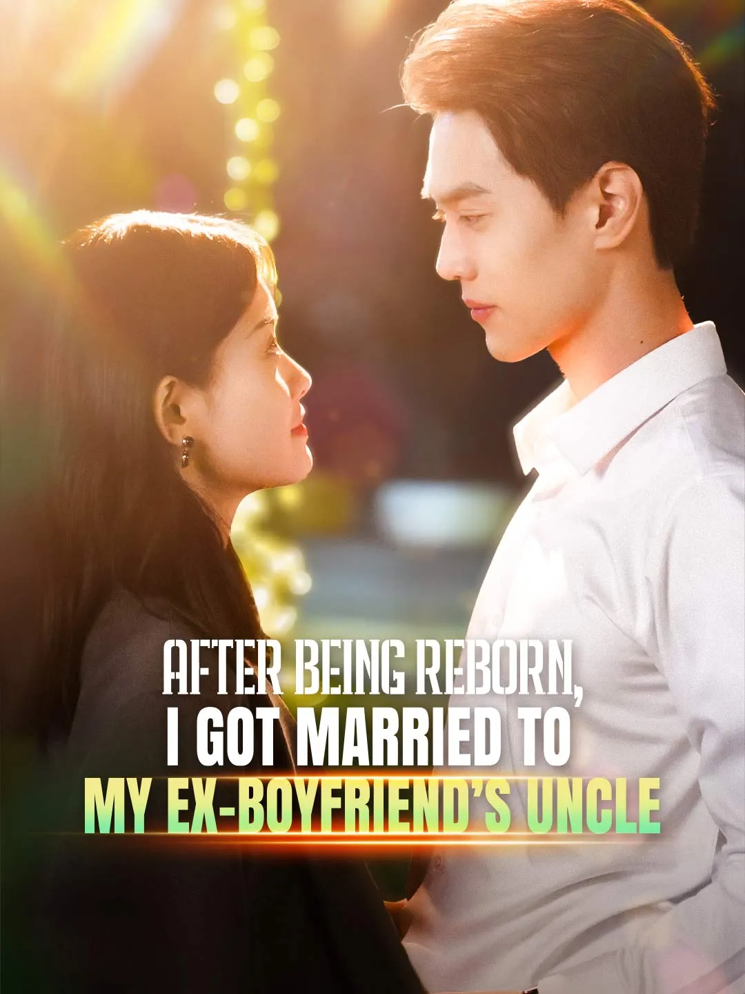 After Being Reborn, I Got Married to My Ex-boyfriend’s Uncle (English-dubbed)