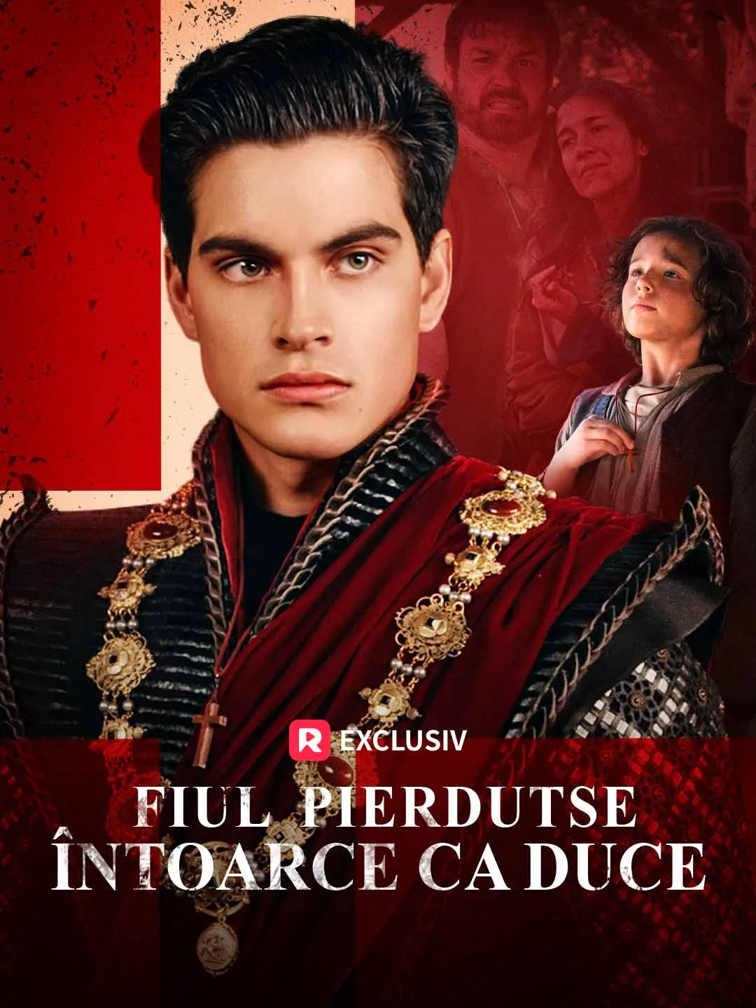 Fiul pierdut se întoarce ca Duce