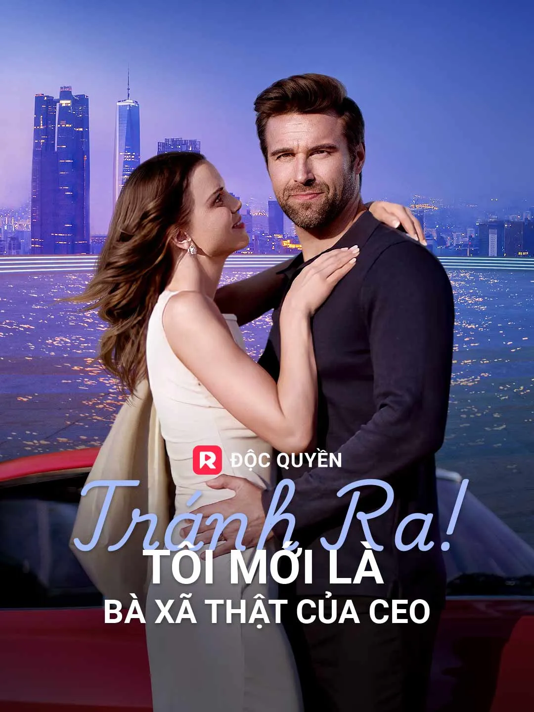 Tránh Ra! Tôi Mới Là Bà Xã Thật Của Ceo