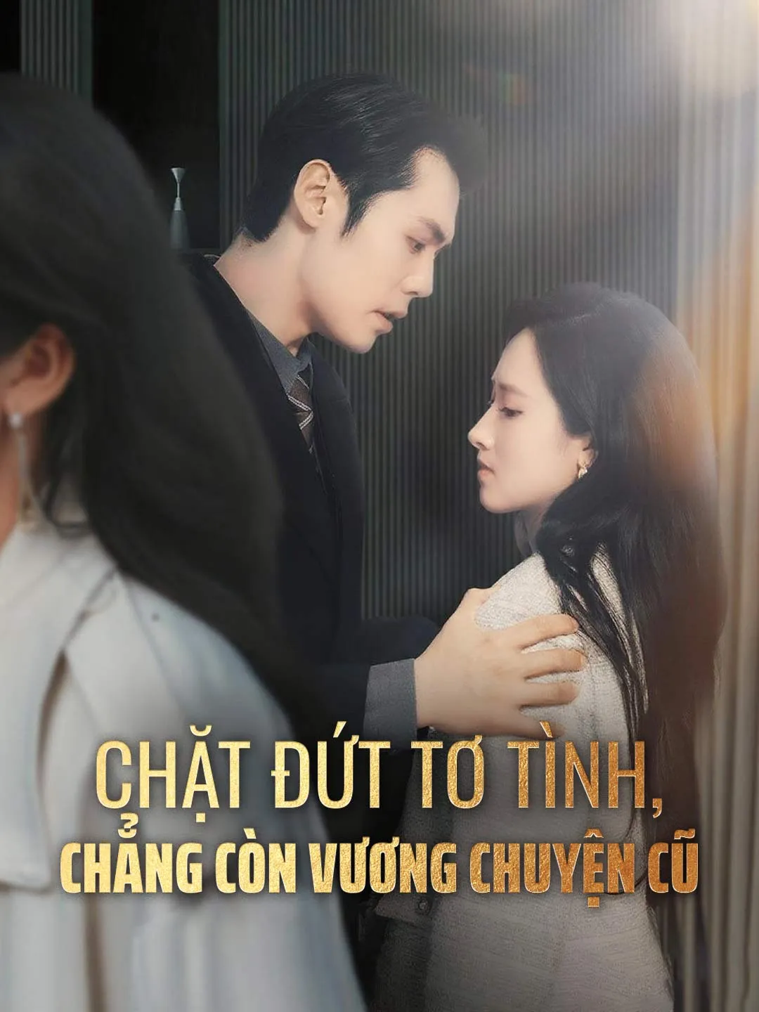 Chặt Đứt Tơ Tình, Chẳng Còn Vương Chuyện Cũ