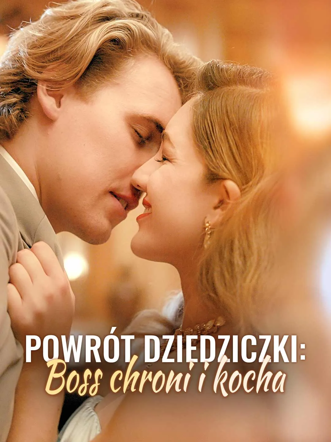 Powrót dziedziczki: Boss chroni i kocha