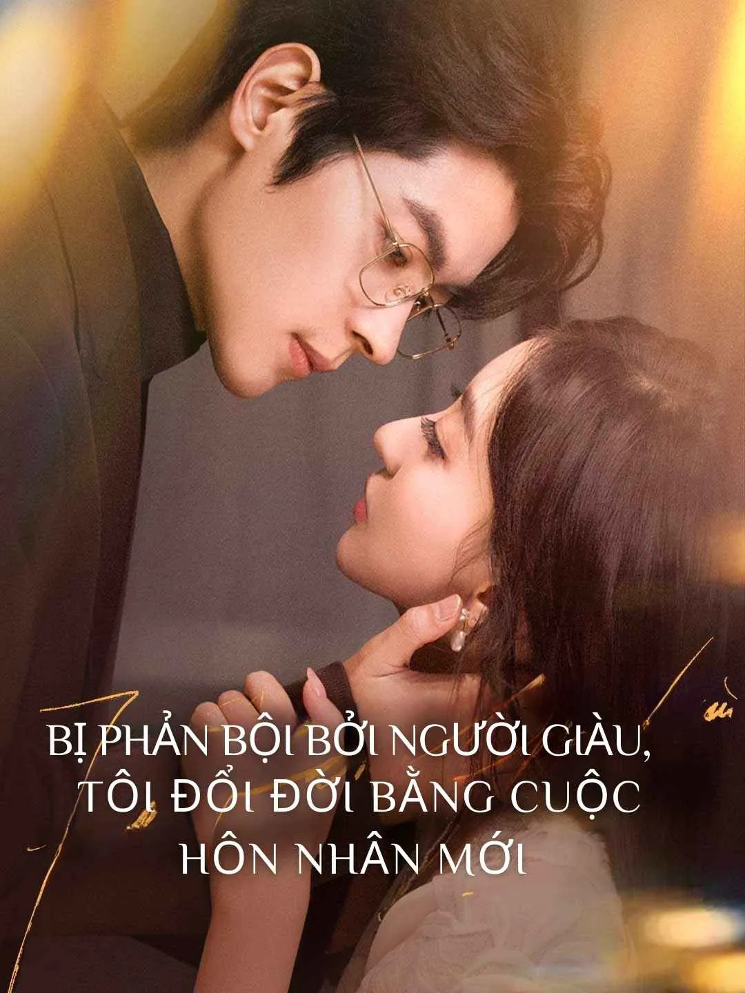 [lồng tiếng]Bị phản bội bởi người giàu,  tôi đổi đời bằng cuộc hôn nhân mới