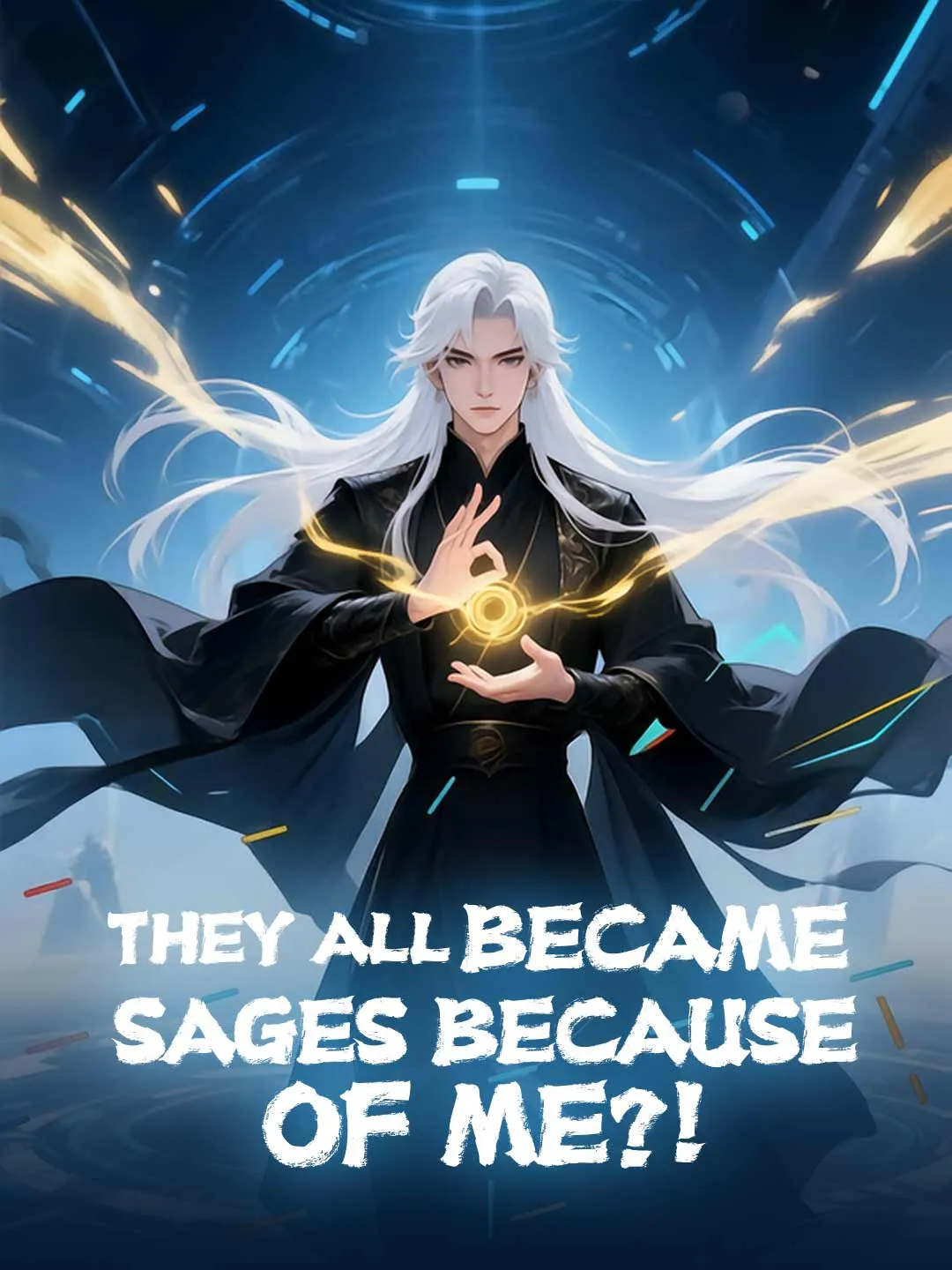 They All Became Sages Because of Me?!