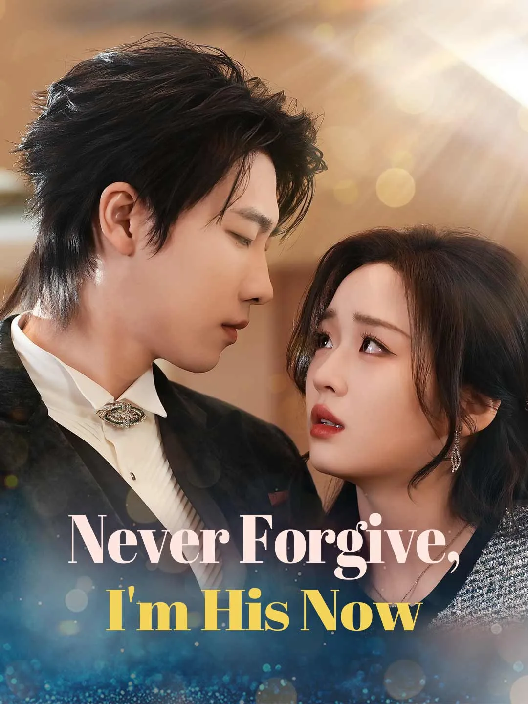 Never Forgive, I'm His Now (English-dubbed)