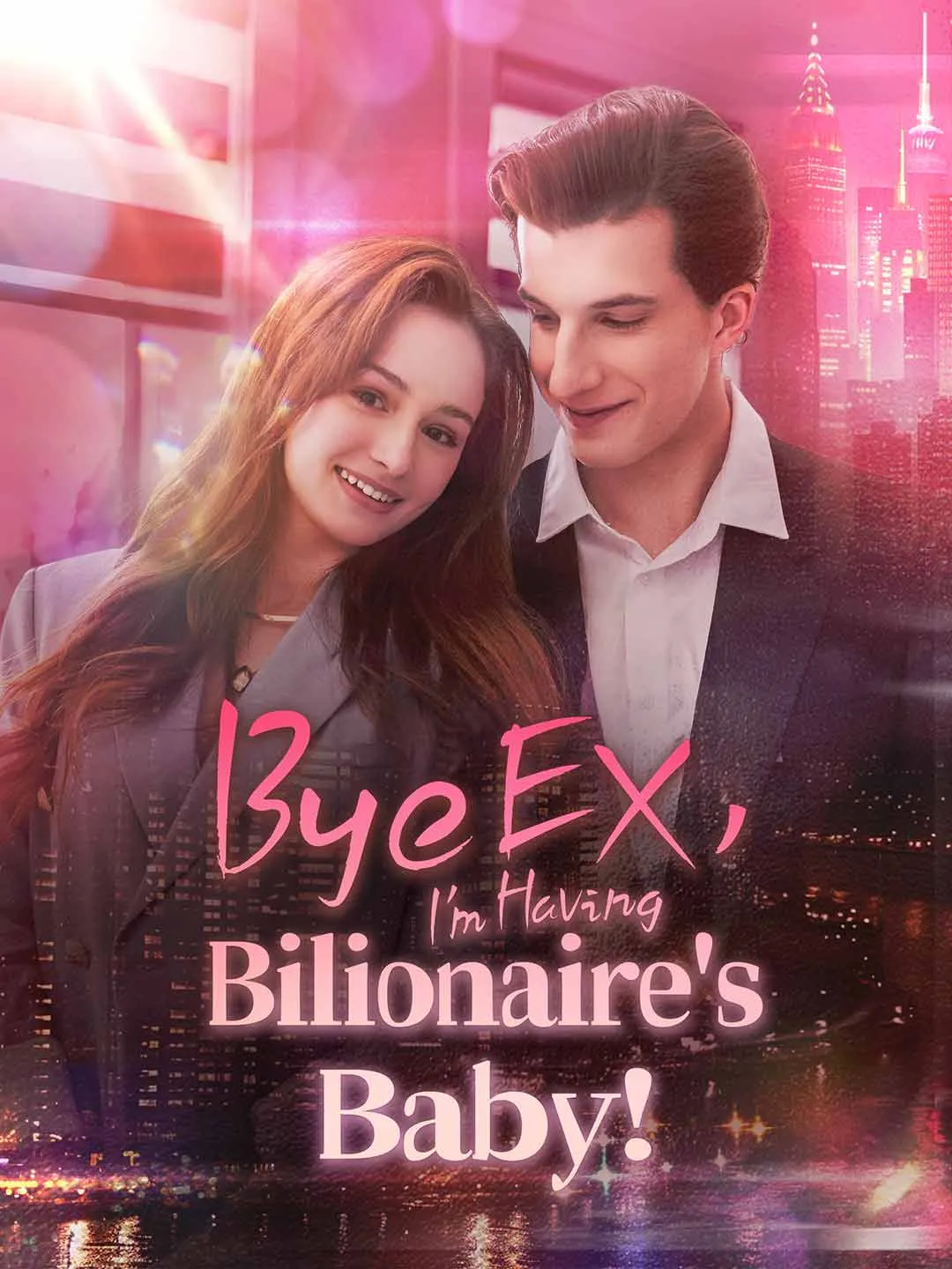 Bye EX, I'm Having Billionaire's Baby!