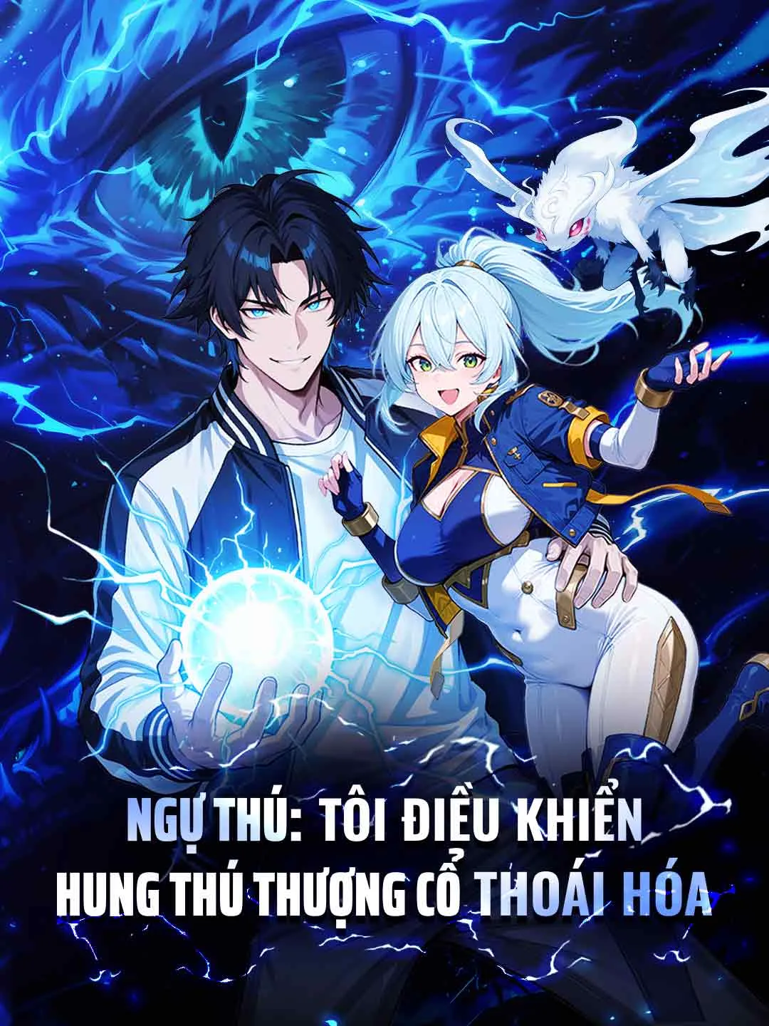 Ngự Thú: Tôi Điều Khiển Hung Thú Thượng Cổ Thoái Hóa