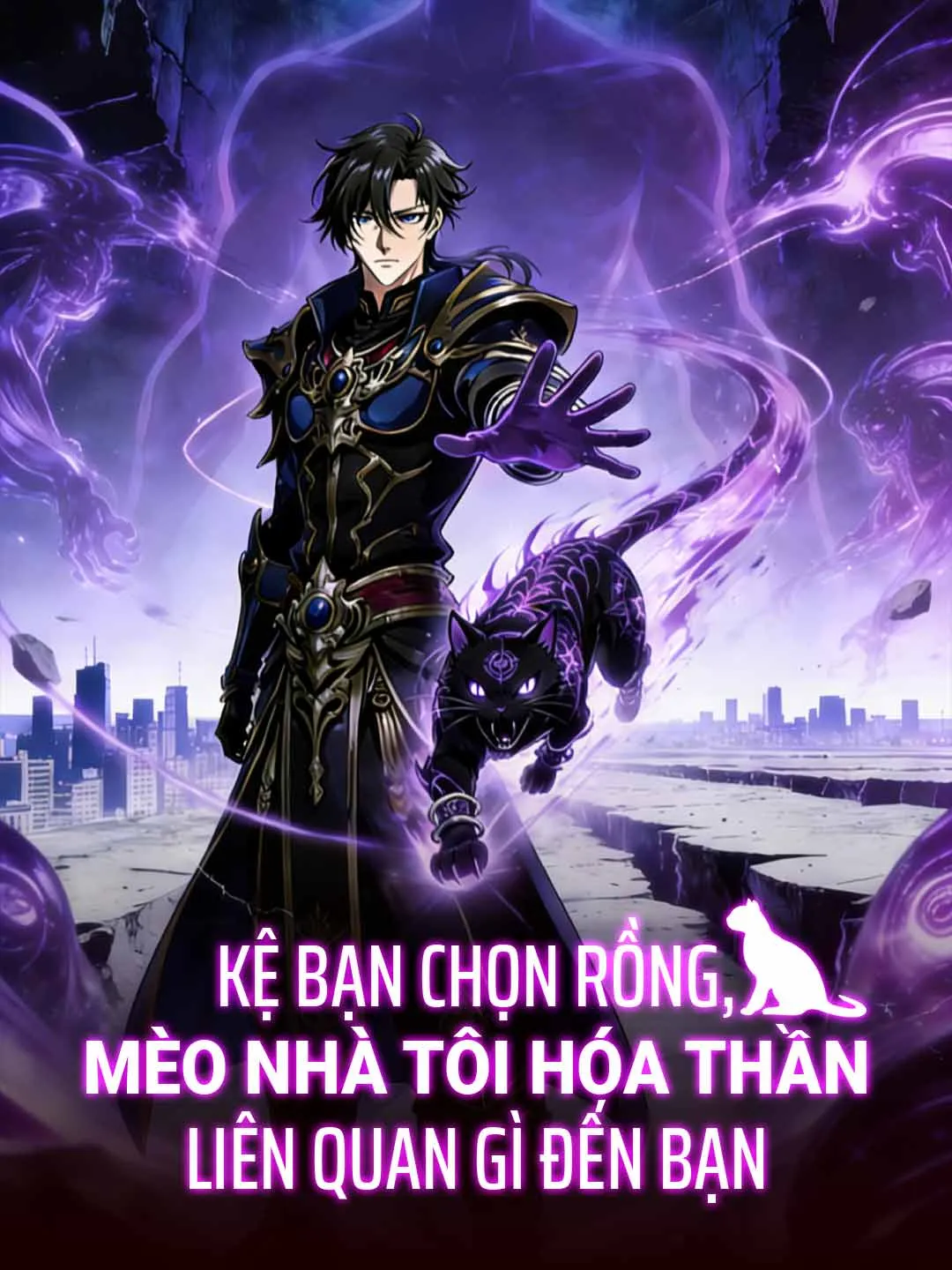 Kệ Bạn Chọn Rồng, Mèo Nhà Tôi Hóa Thần Liên Quan Gì Đến Bạn